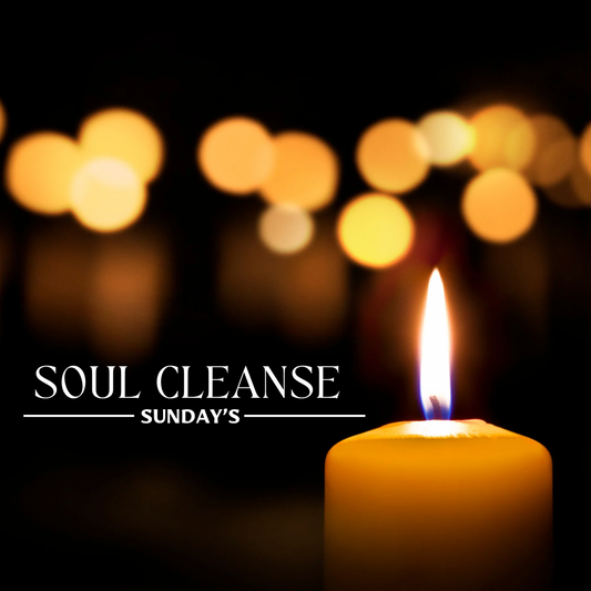 Sunday’s Soul Cleanse
